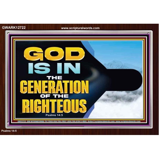 GOD IS IN THE GENERATION OF THE RIGHTEOUS  Scripture Art  GWARK12722  