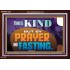 THIS KIND BUT BY PRAYER AND FASTING  Biblical Paintings  GWARK12727  "33X25"