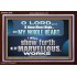 SHEW FORTH ALL THY MARVELLOUS WORKS  Bible Verse Acrylic Frame  GWARK12948  "33X25"