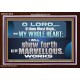 SHEW FORTH ALL THY MARVELLOUS WORKS  Bible Verse Acrylic Frame  GWARK12948  