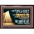 HE THAT FOLLOWETH ME SHALL NOT WALK IN DARKNESS  Modern Christian Wall Décor  GWARK12956  "33X25"