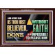 AS THOU HAST BELIEVED, SO BE IT DONE UNTO THEE  Bible Verse Wall Art Acrylic Frame  GWARK12958  