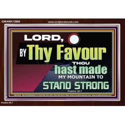 THY FAVOUR HAST MADE MY MOUNTAIN TO STAND STRONG  Modern Christian Wall Décor Acrylic Frame  GWARK12960  "33X25"