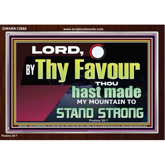 THY FAVOUR HAST MADE MY MOUNTAIN TO STAND STRONG  Modern Christian Wall Décor Acrylic Frame  GWARK12960  
