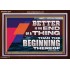 BETTER IS THE END OF A THING THAN THE BEGINNING THEREOF  Contemporary Christian Wall Art Acrylic Frame  GWARK12971  "33X25"