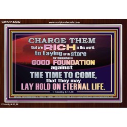 GOOD FOUNDATION AGAINST THE TIME TO COME  Scriptural Portrait Glass Acrylic Frame  GWARK12982  "33X25"