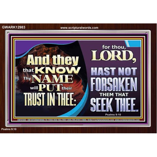 THEY THAT KNOW THY NAME WILL NOT BE FORSAKEN  Biblical Art Glass Acrylic Frame  GWARK12983  