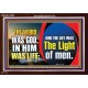 THE WORD WAS GOD IN HIM WAS LIFE THE LIGHT OF MEN  Unique Power Bible Picture  GWARK12986  