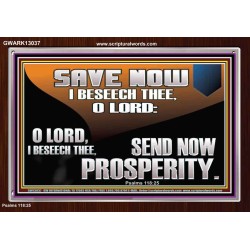 SAVE NOW I BESEECH THEE O LORD  Sanctuary Wall Acrylic Frame  GWARK13037  