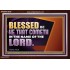 BLESSED BE HE THAT COMETH IN THE NAME OF THE LORD  Ultimate Inspirational Wall Art Acrylic Frame  GWARK13038  "33X25"