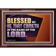 BLESSED BE HE THAT COMETH IN THE NAME OF THE LORD  Ultimate Inspirational Wall Art Acrylic Frame  GWARK13038  