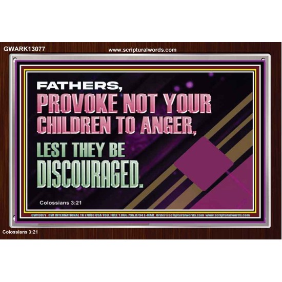 FATHER PROVOKE NOT YOUR CHILDREN TO ANGER  Unique Power Bible Acrylic Frame  GWARK13077  