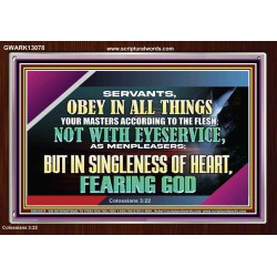 SERVANTS OBEY IN ALL THINGS YOUR MASTERS  Ultimate Power Acrylic Frame  GWARK13078  