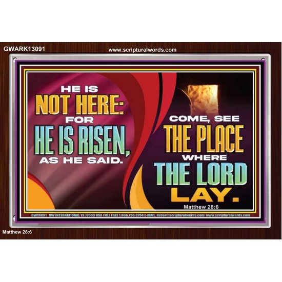 HE IS NOT HERE FOR HE IS RISEN  Children Room Wall Acrylic Frame  GWARK13091  
