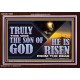 TRULY THIS WAS THE SON OF GOD HE IS RISEN FROM THE DEAD  Sanctuary Wall Acrylic Frame  GWARK13092  