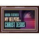 ABBA FATHER MY HELPERS IN CHRIST JESUS  Unique Wall Art Acrylic Frame  GWARK13095  