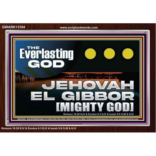 EVERLASTING GOD JEHOVAH EL GIBBOR MIGHTY GOD   Biblical Paintings  GWARK13104  
