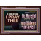 BE MERCIFUL UNTO ME UNTIL THESE CALAMITIES BE OVERPAST  Bible Verses Wall Art  GWARK13113  