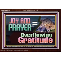 JOY AND PRAYER BRINGS OVERFLOWING GRATITUDE  Bible Verse Wall Art  GWARK13117  "33X25"