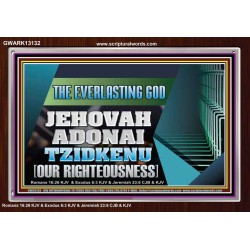 THE EVERLASTING GOD JEHOVAH ADONAI TZIDKENU OUR RIGHTEOUSNESS  Contemporary Christian Paintings Acrylic Frame  GWARK13132  "33X25"