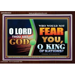 O KING OF NATIONS  Righteous Living Christian Acrylic Frame  GWARK9534  "33X25"
