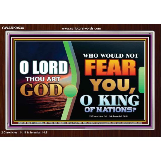 O KING OF NATIONS  Righteous Living Christian Acrylic Frame  GWARK9534  