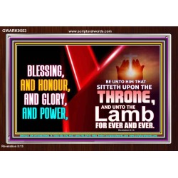 BLESSING, HONOUR GLORY AND POWER TO OUR GREAT GOD JEHOVAH  Eternal Power Acrylic Frame  GWARK9553  "33X25"