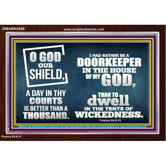 BETTER TO BE DOORKEEPER IN THE HOUSE OF GOD THAN IN THE TENTS OF WICKEDNESS  Unique Scriptural Picture  GWARK9556  
