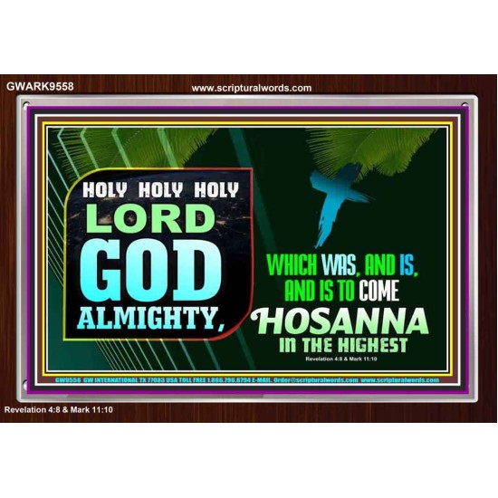 LORD GOD ALMIGHTY HOSANNA IN THE HIGHEST  Ultimate Power Picture  GWARK9558  