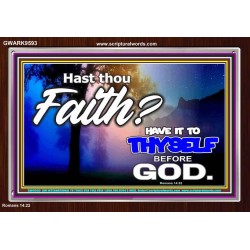 THY FAITH MUST BE IN GOD  Home Art Acrylic Frame  GWARK9593  "33X25"