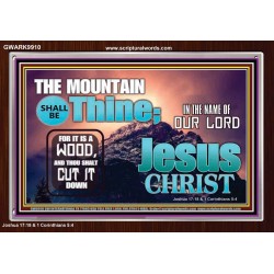 IN JESUS CHRIST MIGHTY NAME MOUNTAIN SHALL BE THINE  Hallway Wall Acrylic Frame  GWARK9910  "33X25"