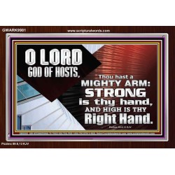 THOU HAST A MIGHTY ARM LORD OF HOSTS   Christian Art Acrylic Frame  GWARK9981  "33X25"