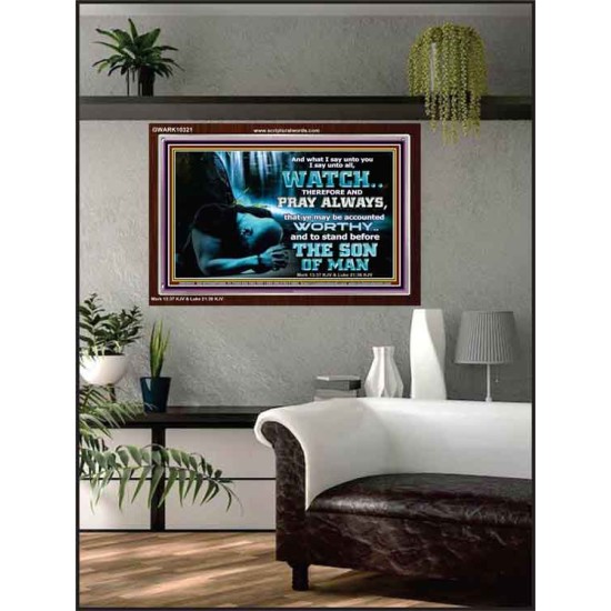 BE COUNTED WORTHY OF THE SON OF MAN  Custom Inspiration Scriptural Art Acrylic Frame  GWARK10321  