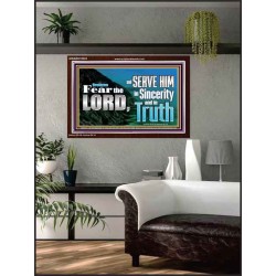 SERVE THE LORD IN SINCERITY AND TRUTH  Custom Inspiration Bible Verse Acrylic Frame  GWARK10322  "33X25"