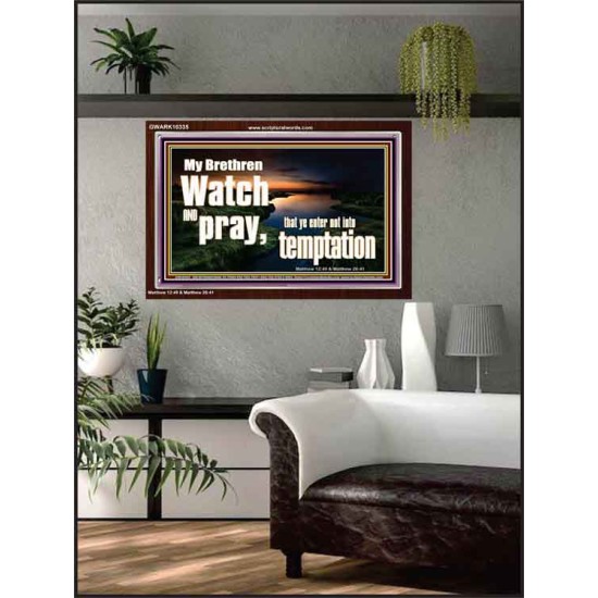 WATCH AND PRAY BRETHREN  Bible Verses Acrylic Frame Art  GWARK10335  