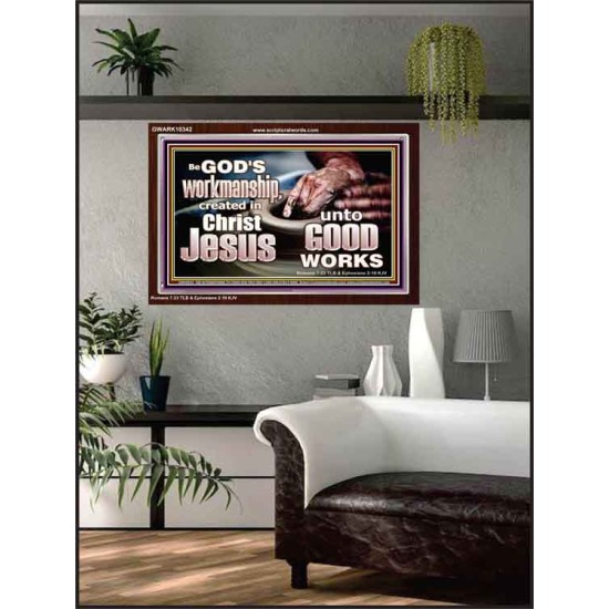 BE GOD'S WORKMANSHIP UNTO GOOD WORKS  Bible Verse Wall Art  GWARK10342  