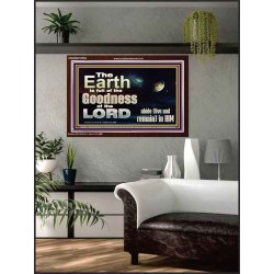 EARTH IS FULL OF GOD GOODNESS ABIDE AND REMAIN IN HIM  Unique Power Bible Picture  GWARK10355  "33X25"