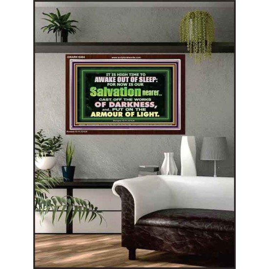 OUR SALVATION IS NEARER PUT ON THE ARMOUR OF LIGHT  Church Acrylic Frame  GWARK10404  