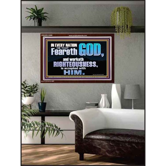 FEAR GOD AND WORKETH RIGHTEOUSNESS  Sanctuary Wall Acrylic Frame  GWARK10406  