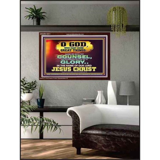 GUIDE ME THY COUNSEL GREAT AND MIGHTY GOD  Biblical Art Acrylic Frame  GWARK10511  