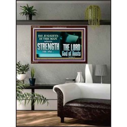 BLESSED IS THE MAN WHOSE STRENGTH IS IN THE LORD  Christian Paintings  GWARK10560  "33X25"