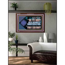 BE YE HOLY IN ALL MANNER OF CONVERSATION  Custom Wall Scripture Art  GWARK10601  "33X25"