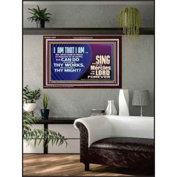 I AM THAT I AM GREAT AND MIGHTY GOD  Bible Verse for Home Acrylic Frame  GWARK10625  "33X25"