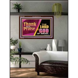 THANK AND PRAISE THE LORD GOD  Unique Scriptural Acrylic Frame  GWARK10654  "33X25"
