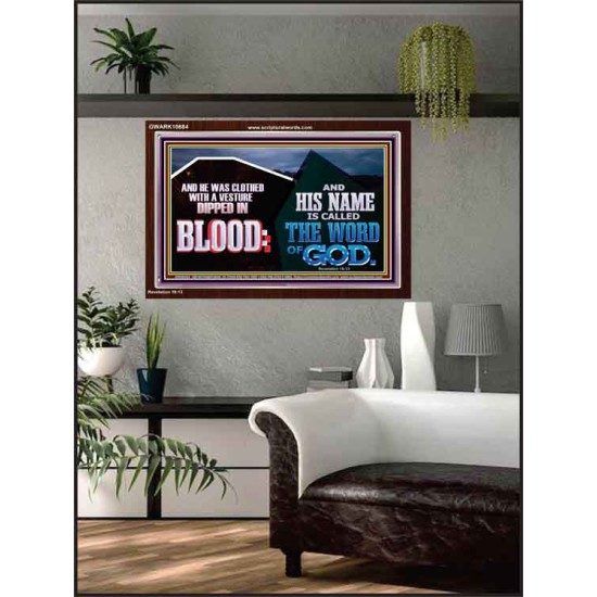 AND HIS NAME IS CALLED THE WORD OF GOD  Righteous Living Christian Acrylic Frame  GWARK10684  