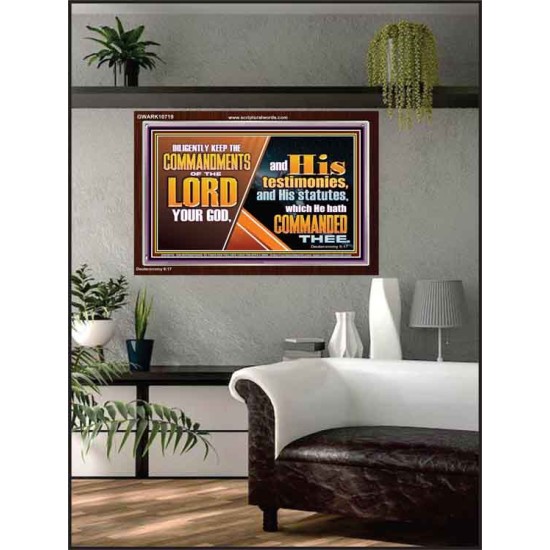 DILIGENTLY KEEP THE COMMANDMENTS OF THE LORD OUR GOD  Ultimate Inspirational Wall Art Acrylic Frame  GWARK10719  