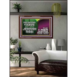 THE ANCIENT OF DAYS JEHOVAHNISSI THE LORD OUR GOD  Scriptural Décor  GWARK10731  "33X25"
