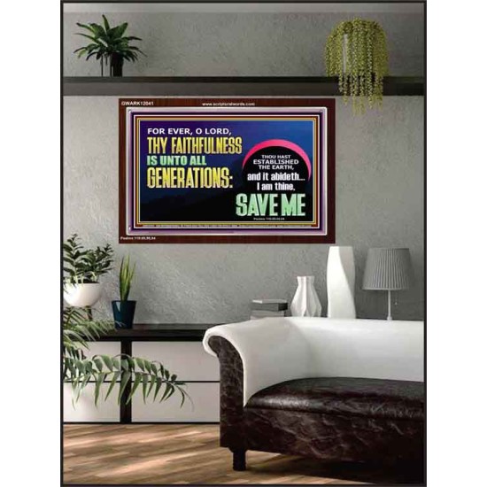 O LORD THY FAITHFULNESS IS UNTO ALL GENERATIONS  Church Office Acrylic Frame  GWARK12041  