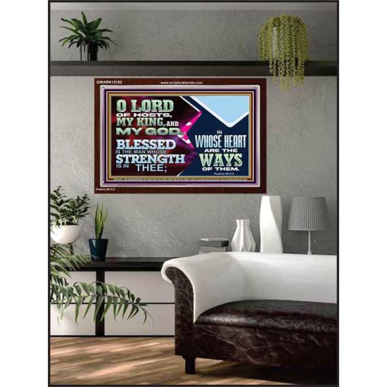 BLESSED IS THE MAN WHOSE STRENGTH IS IN THEE  Acrylic Frame Christian Wall Art  GWARK12102  