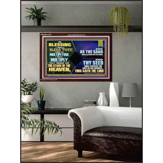 IN BLESSING I WILL BLESS THEE  Unique Bible Verse Acrylic Frame  GWARK12150  